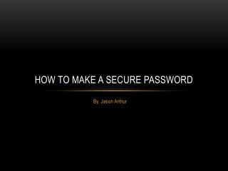 How to make a secure password