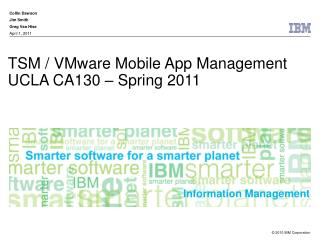 TSM / VMware Mobile App Management UCLA CA130 – Spring 2011
