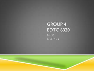 Group 4 EDTC 6320