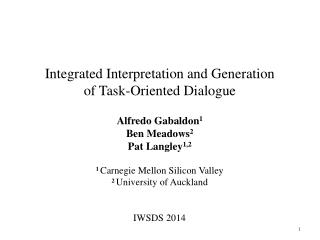 Integrated Interpretation and Generation of Task-Oriented Dialogue