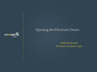 Opening the Electronic Doors