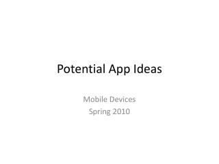 Potential App Ideas