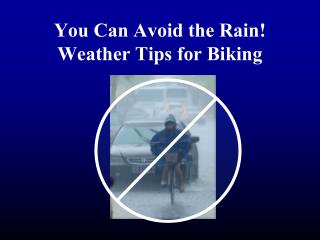 You Can Avoid the Rain! Weather Tips for Biking