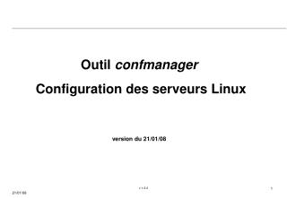 Outil confmanager Configuration des serveurs Linux version du 21/01/08