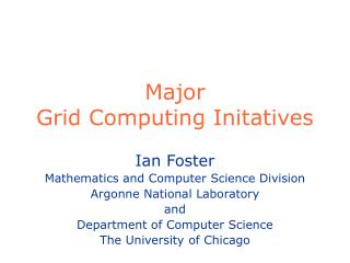 Major Grid Computing Initatives