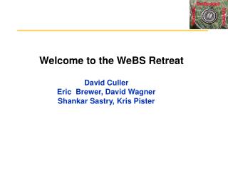 Welcome to the WeBS Retreat