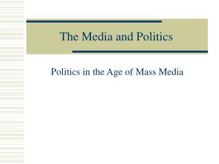 The Media and Politics