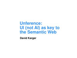 Unference: UI (not AI) as key to the Semantic Web