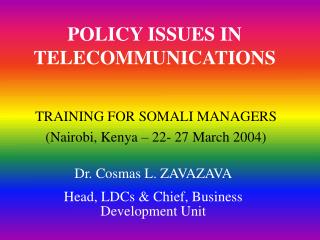 POLICY ISSUES IN TELECOMMUNICATIONS