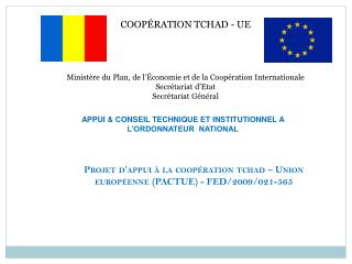 COOPÉRATION TCHAD - UE Ministère du Plan, de l’Économie et de la Coopération Internationale