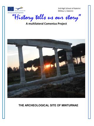 “History tells us our story” A multilateral Comenius Project