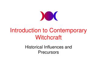 Introduction to Contemporary Witchcraft