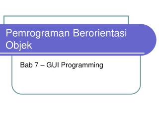 Pemrograman Berorientasi Objek