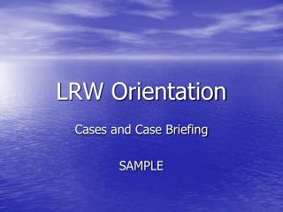 LRW Orientation