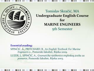 Tomislav Skračić, MA Undergraduate English Course for MARI NE ENGINEERS 5th Semester