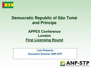 Democratic Republic of São Tomé and Principe APPEX Conference London First Licensing Round