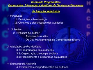 1. Introdução 	1.1: Definições e terminologia 	1.2: Objetivos e classificação das auditorias