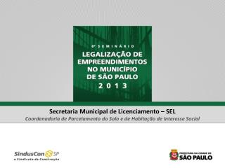 Secretaria Municipal de Licenciamento – SEL