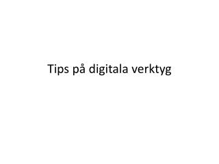 Tips på digitala verktyg