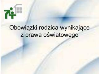 Obowiązki rodzica wynikające z prawa oświatowego