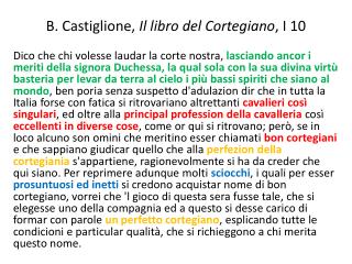 B. Castiglione, Il libro del Cortegiano , I 10