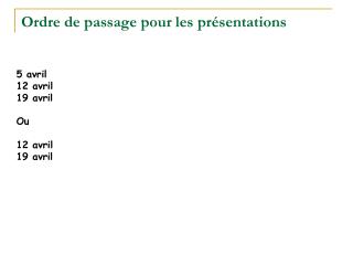 Ordre de passage pour les présentations