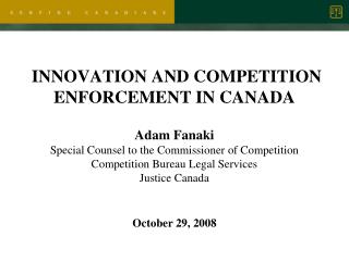 INNOVATION AND COMPETITION ENFORCEMENT IN CANADA