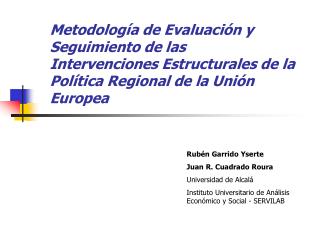 Rubén Garrido Yserte Juan R. Cuadrado Roura Universidad de Alcalá