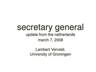 secretary general update from the netherlands