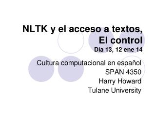 NLTK y el acceso a textos, El control Día 13, 12 ene 14