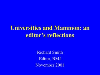 Universities and Mammon: an editor’s reflections