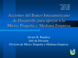 Acciones del Banco Interamericano de Desarrollo para apoyar a la Micro, Pequeña y Mediana Empresa