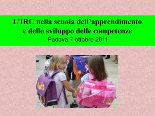 L’IRC nella scuola dell’apprendimento e dello sviluppo delle competenze