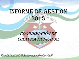 INFORME DE Gestion 2013