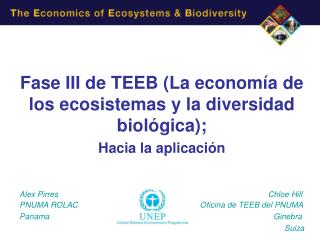Fase III de TEEB (La economía de los ecosistemas y la diversidad biológica ); Hacia la aplicación