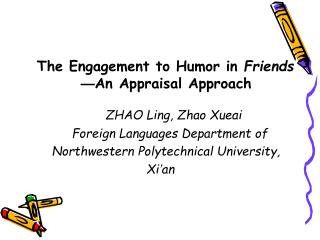 The Engagement to Humor in Friends — An Appraisal Approach