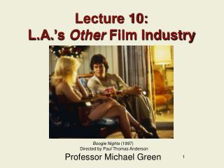 Lecture 10: L.A. ’ s Other Film Industry
