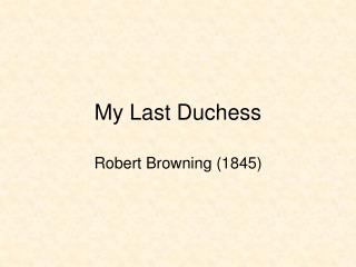 My Last Duchess