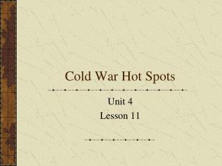 Cold War Hot Spots