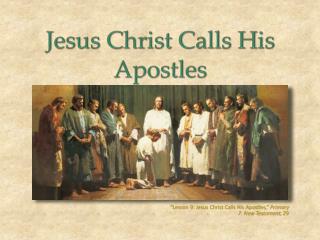 “Lesson 9: Jesus Christ Calls His Apostles,” Primary 7: New Testament,  29