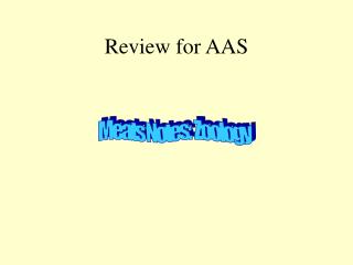 Review for AAS