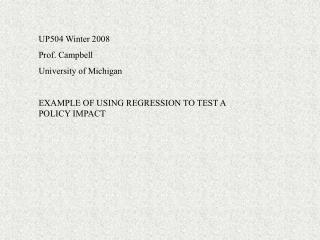 UP504 Winter 2008 Prof. Campbell University of Michigan