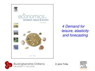 4 Demand for leisure, elasticity and forecasting