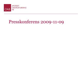 Presskonferens 2009-11-09