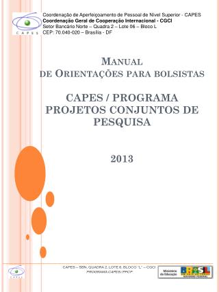 Manual de Orientações para bolsistas CAPES / PROGRAMA PROJETOS CONJUNTOS DE PESQUISA 2013