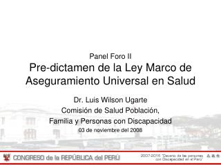 Panel Foro II Pre-dictamen de la Ley Marco de Aseguramiento Universal en Salud