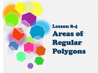 Lesson 8-4 Areas of Regular Polygons