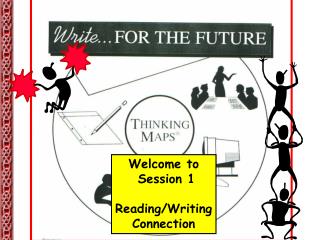 Welcome to Session 1 Reading/Writing Connection