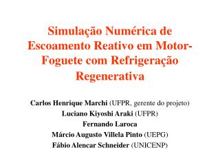 Simulação Numérica de Escoamento Reativo em Motor-Foguete com Refrigeração Regenerativa