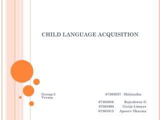 CHILD LANGUAGE ACQUISITION